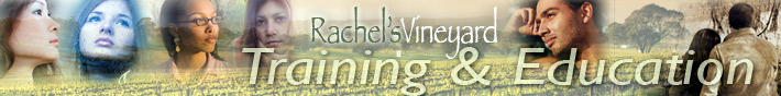 Rachel's Vineyard - Training and Education